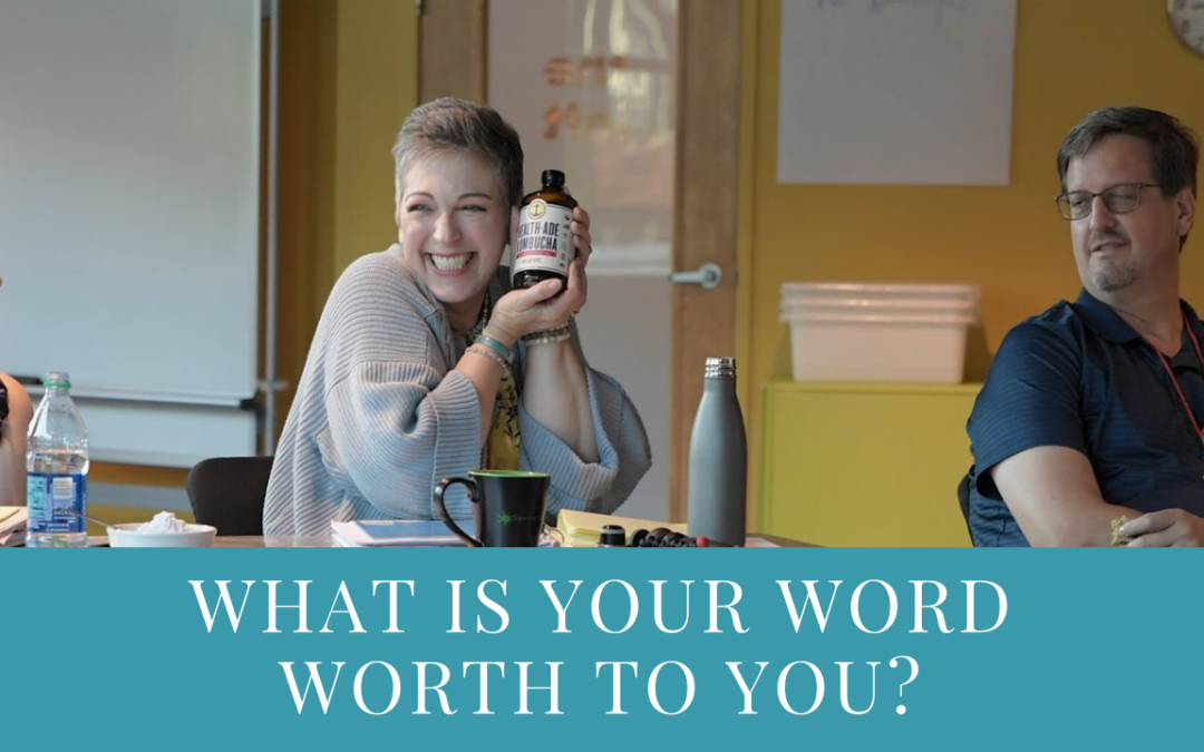 What is your word worth to you?